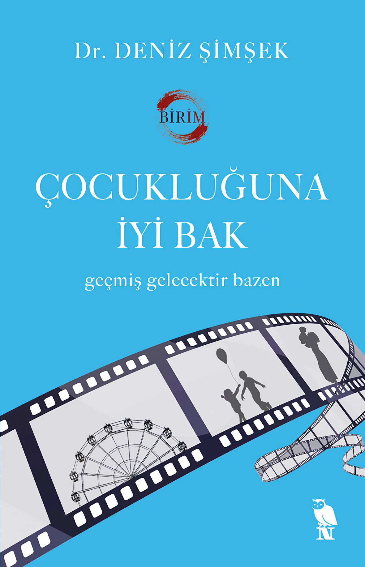 Çocukluğuna İyi Bak