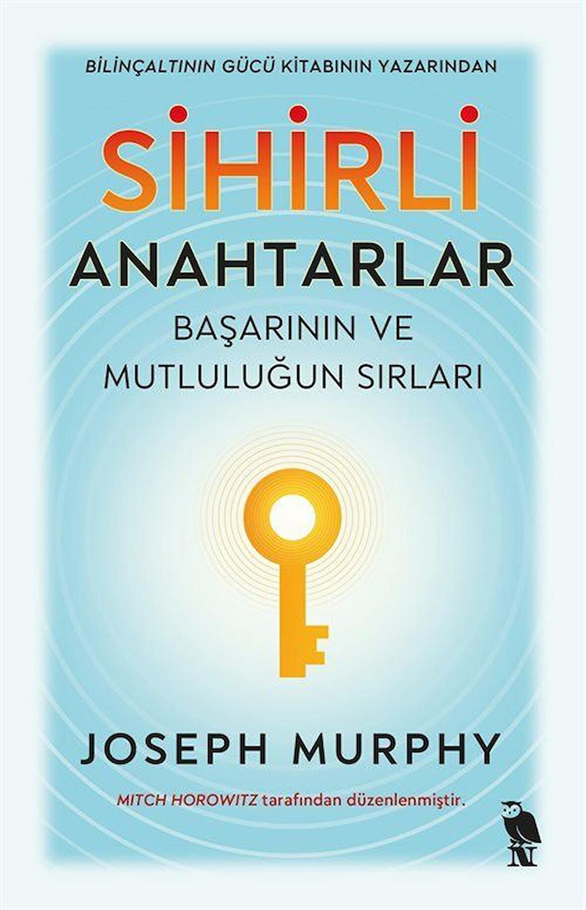 Sihirli Anahtarlar - Başarının ve Mutluluğun Sırları
