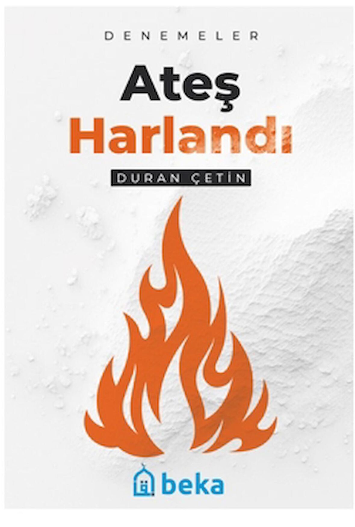 Ateş Harlandı