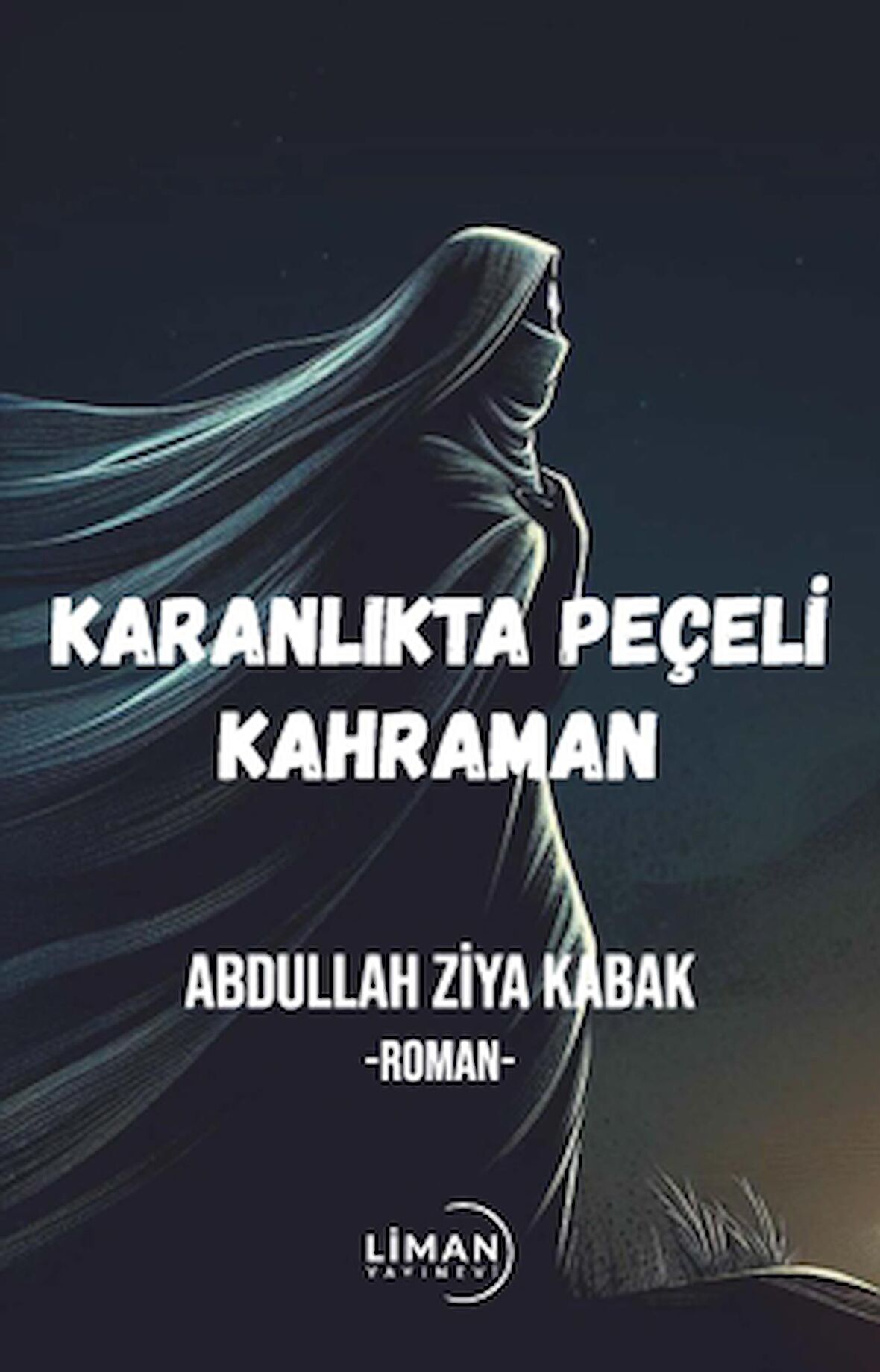 Karanlıktaki Peçeli Kahraman