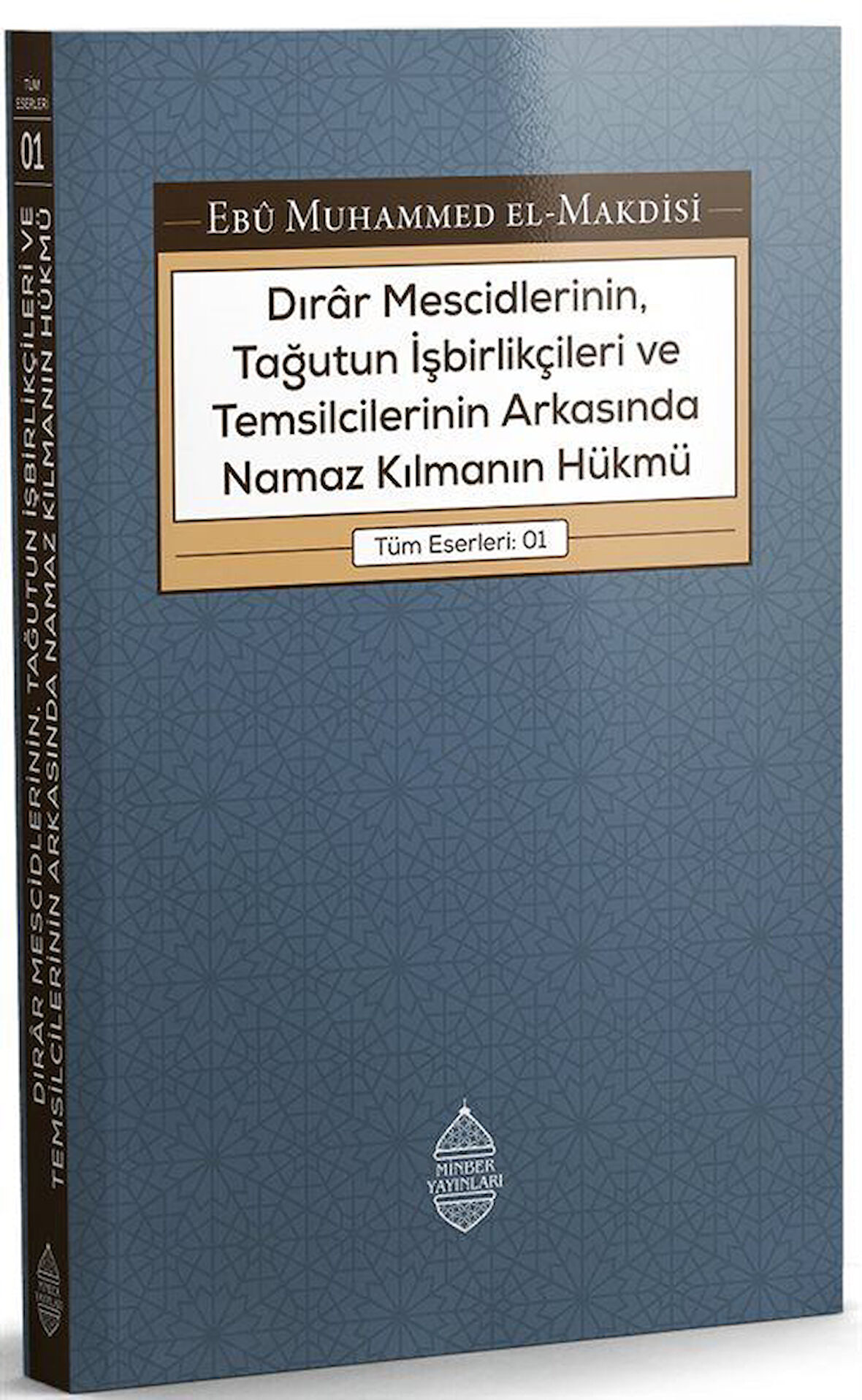 Dırar Mescidlerinin, Tağutun İşbirlikçileri ve Temsilcilerinin Arkasında Namaz Kılmanın Hükmü / Ebu Muhammed el-Makdisi