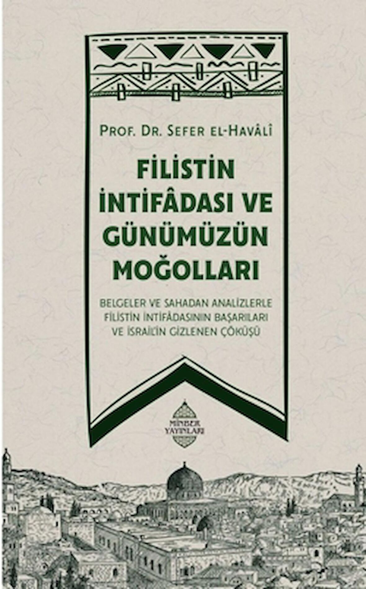 Filistin İntifadası ve Günümüzün Moğolları