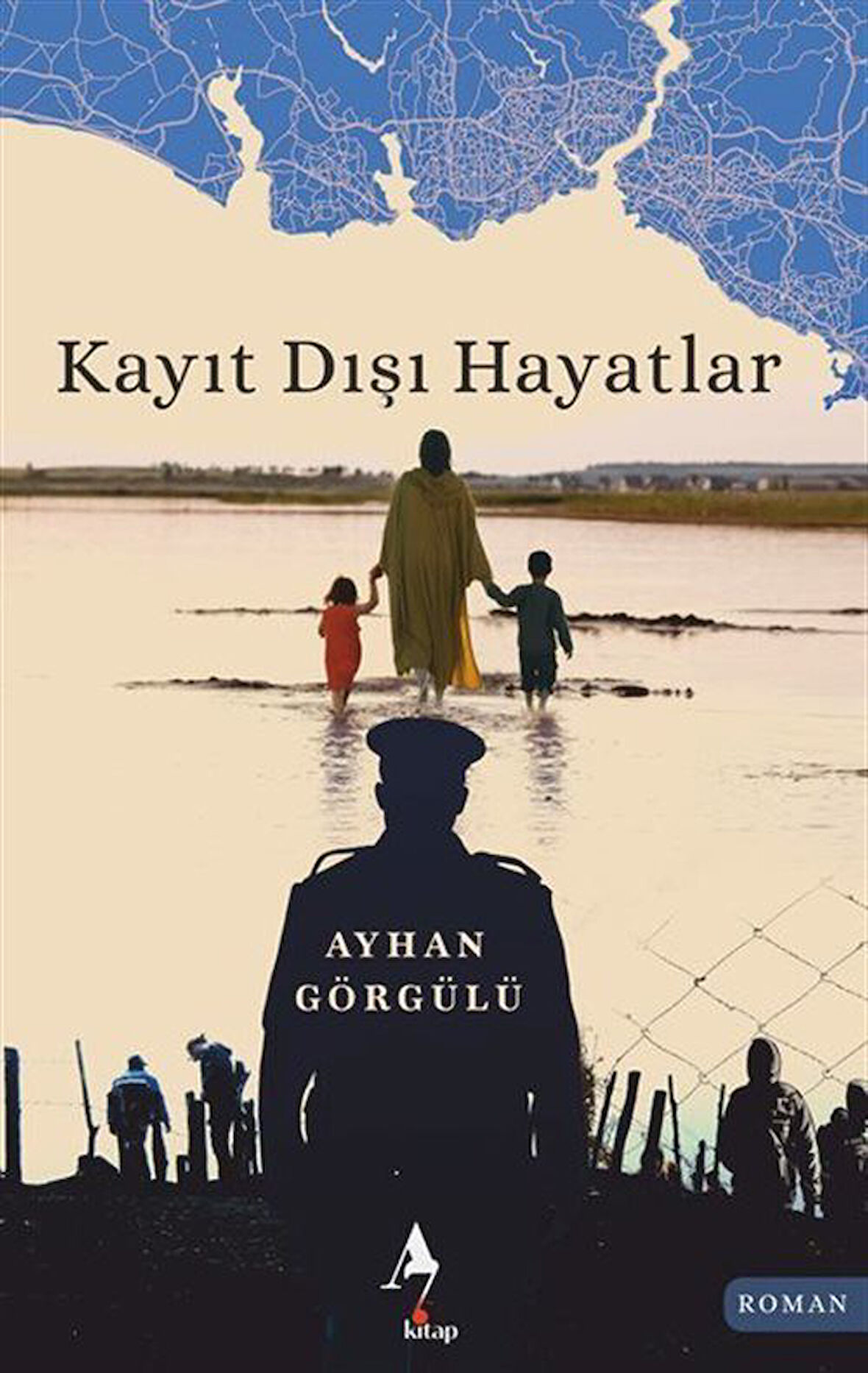 Kayıt Dışı Hayatlar / Ayhan Görgülü