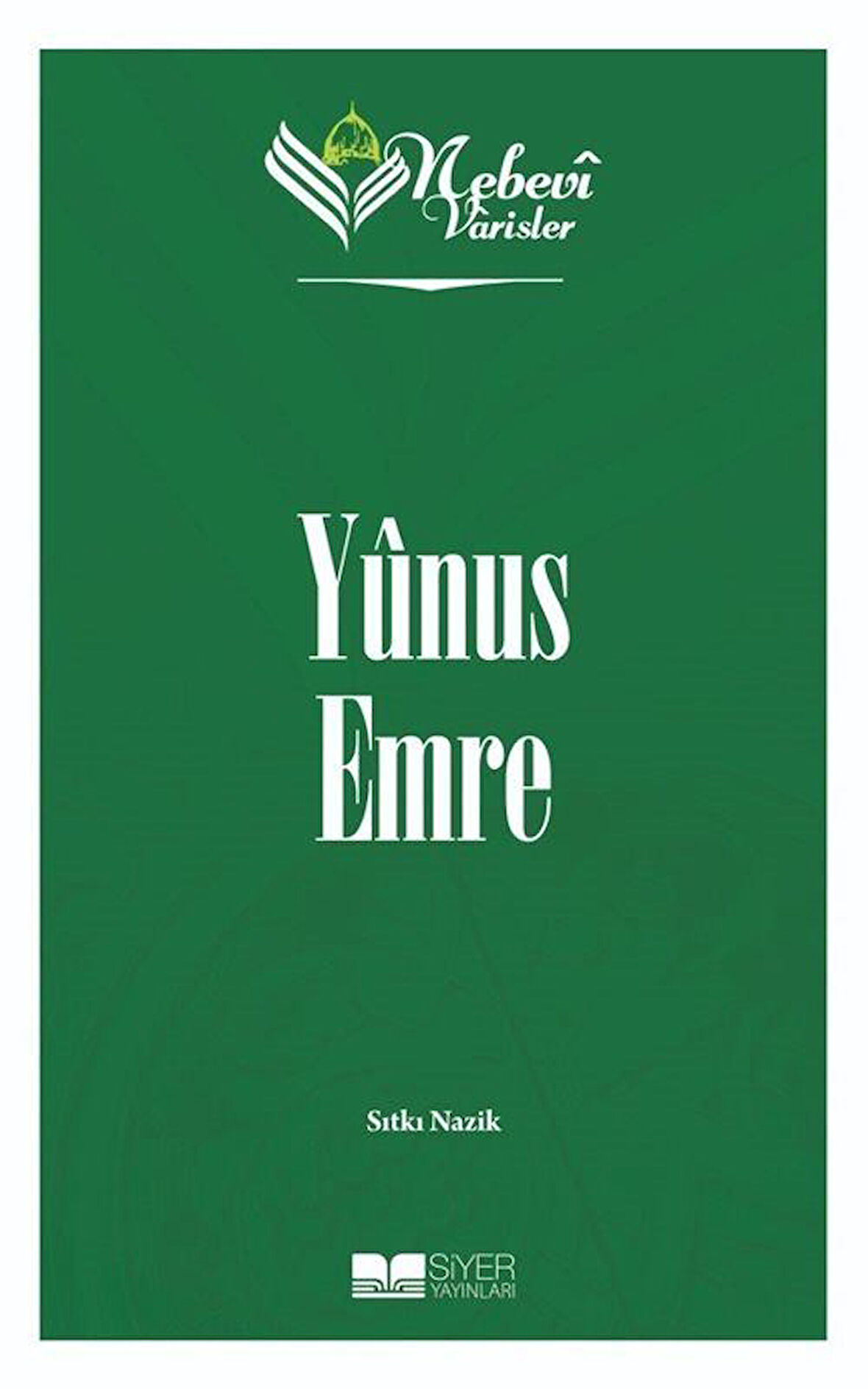 Yunus Emre / Nebevi Varisler 63 / Sıtkı Nazik