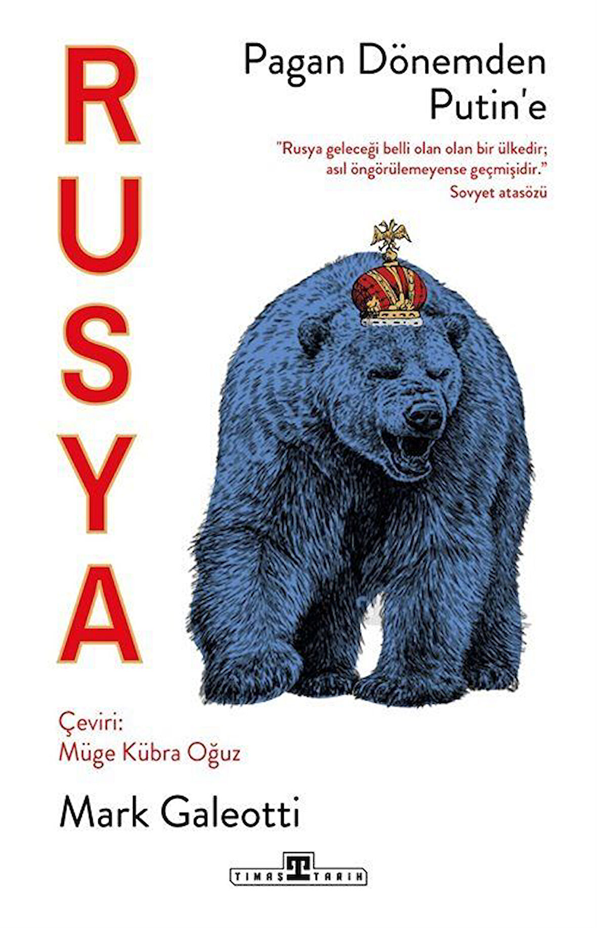 Rusya: Pagan Dönemden Putin'e / Mark Galeotti