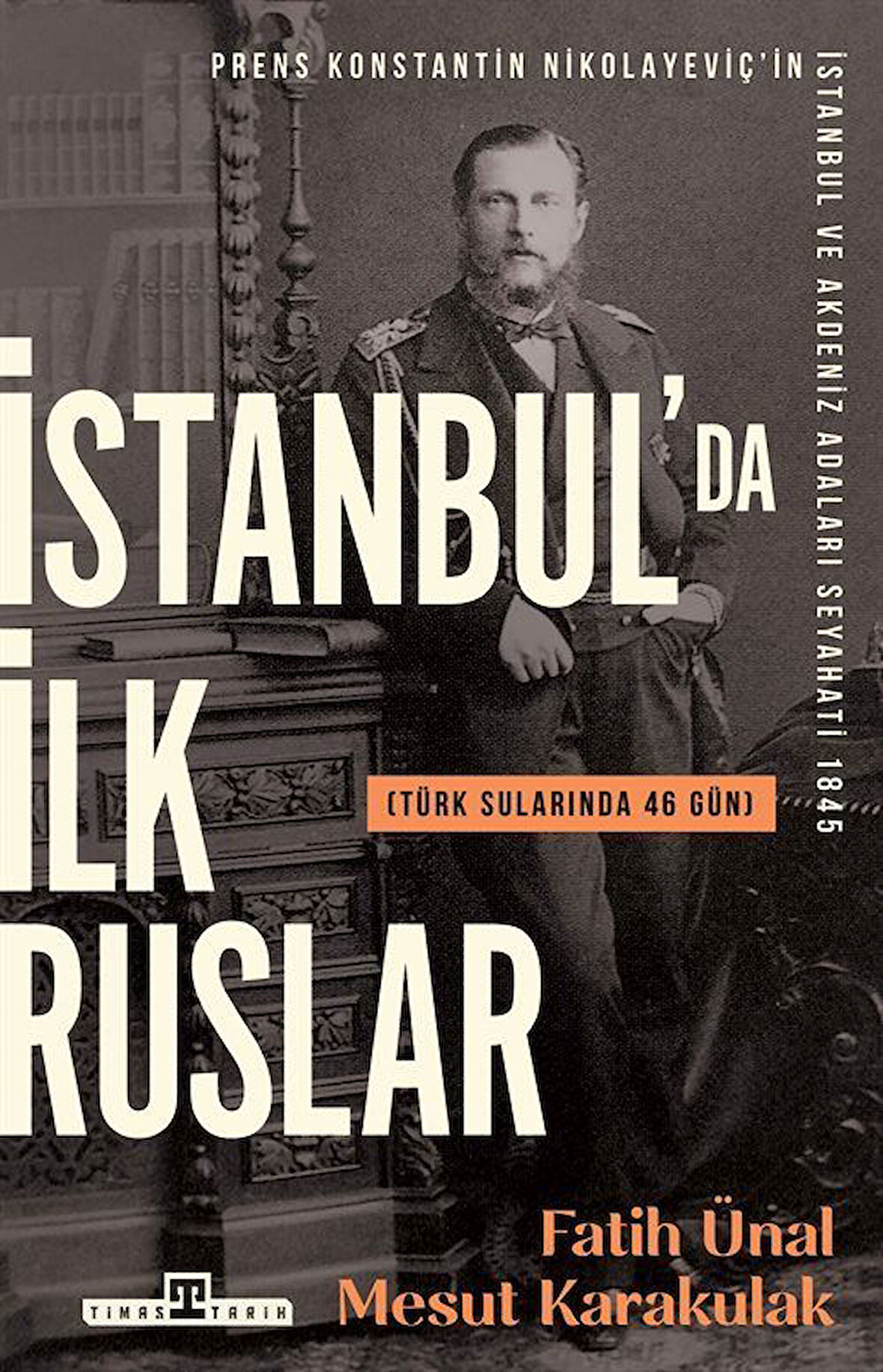 İstanbulda İlk Ruslar Türk Sularında 46 Gün / Fatih Ünal