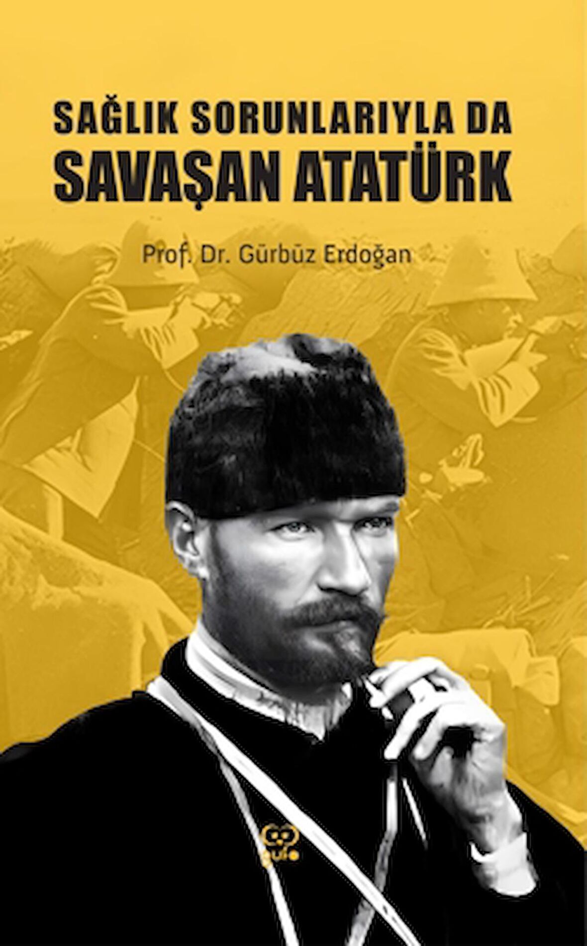 Sağlık Sorunlarıyla Da Savaşan Atatürk