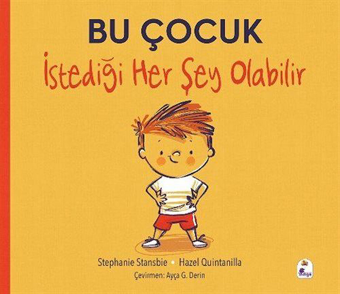 Bu Çocuk İstediği Her Şey Olabilir / Stephanie Stansbie