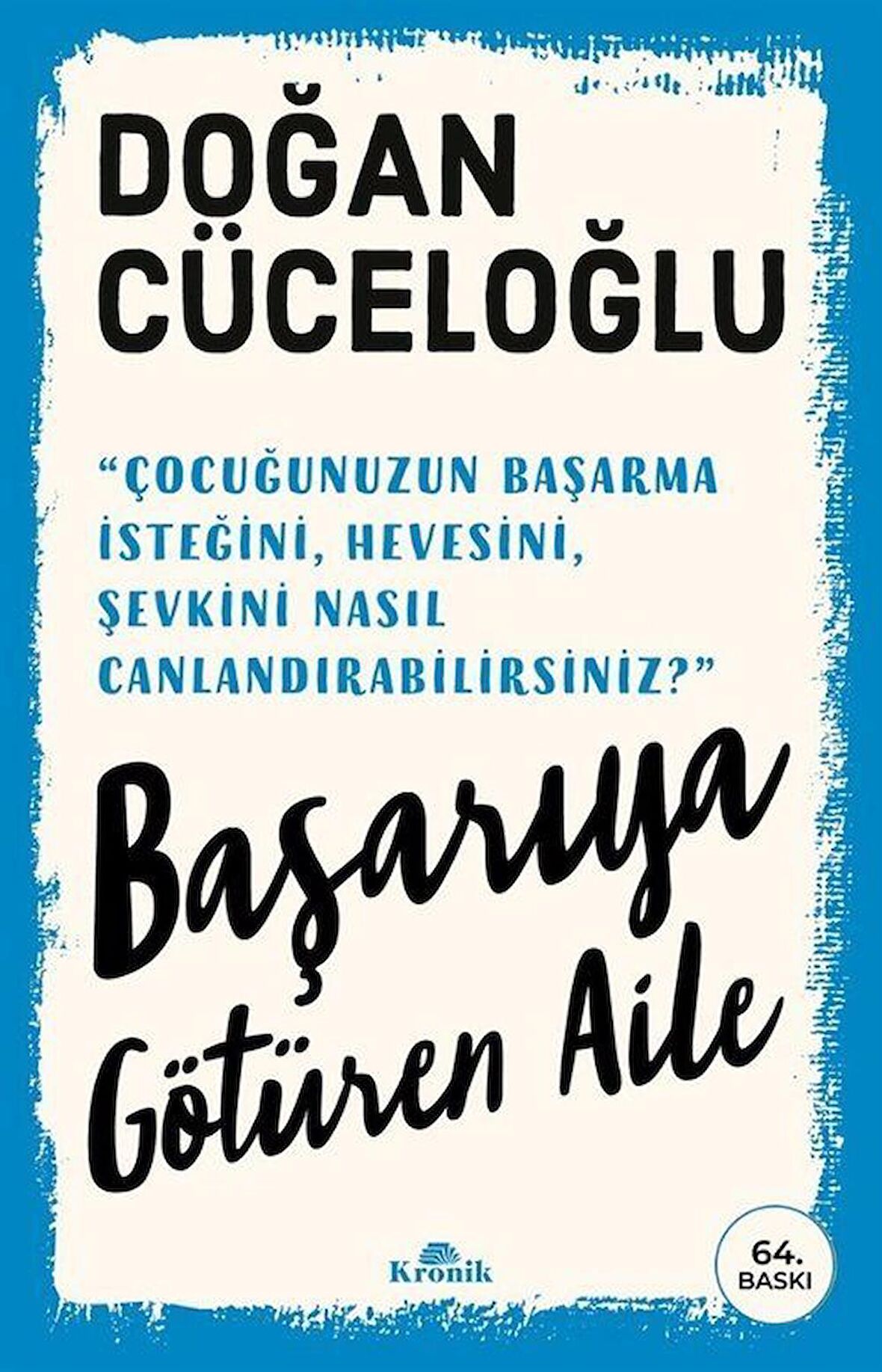 Başarıya Götüren Aile / Doğan Cüceloğlu