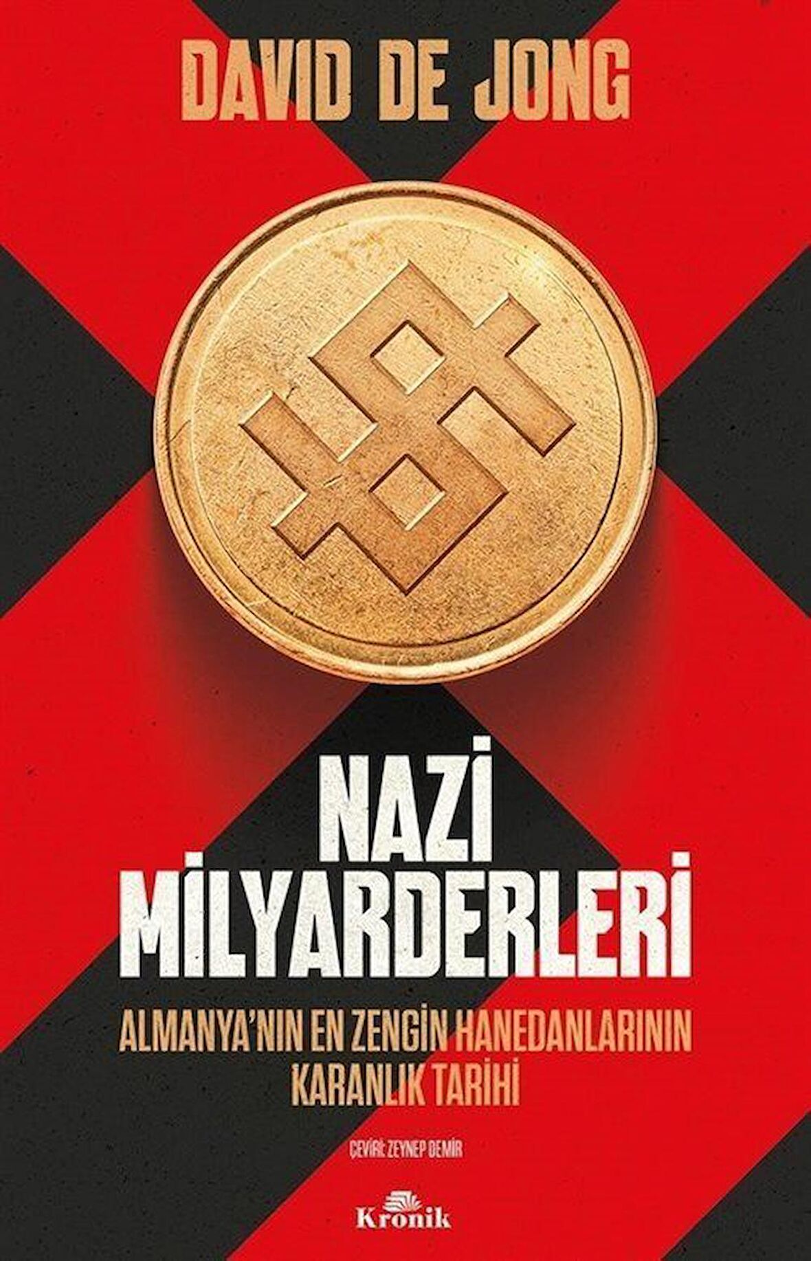 Nazi Milyarderleri & Almanya'nın En Zengin Hanedanlarının Karanlık Tarihi / David de Jong
