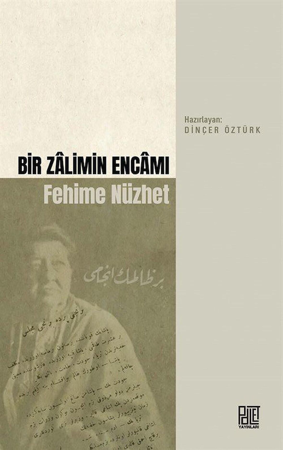 Bir Zalimin Encamı Fehime Nüzhet / Dinçer Öztürk