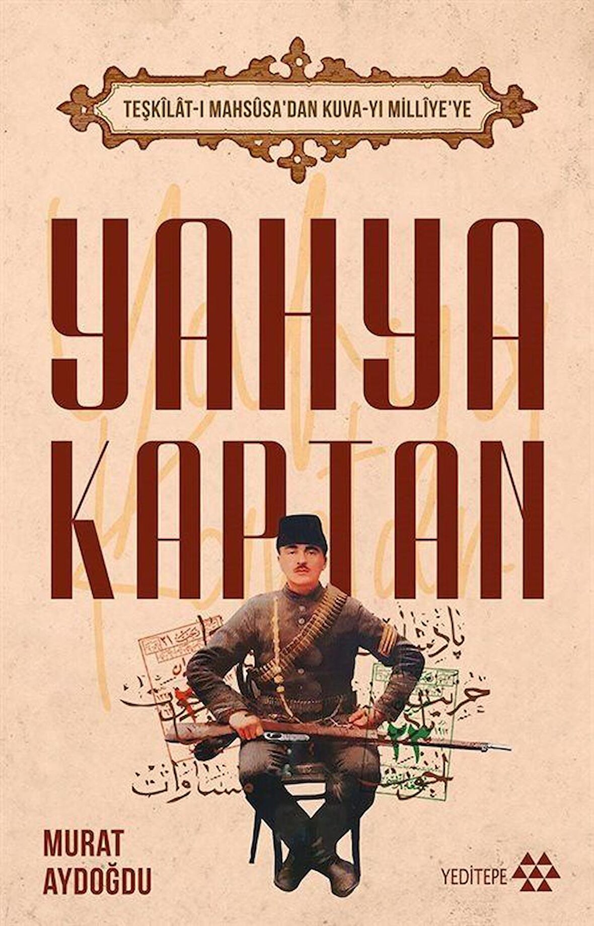 Teşkilat-ı Mahsusa’dan Kuva-yı Milliye’ye Yahya Kaptan