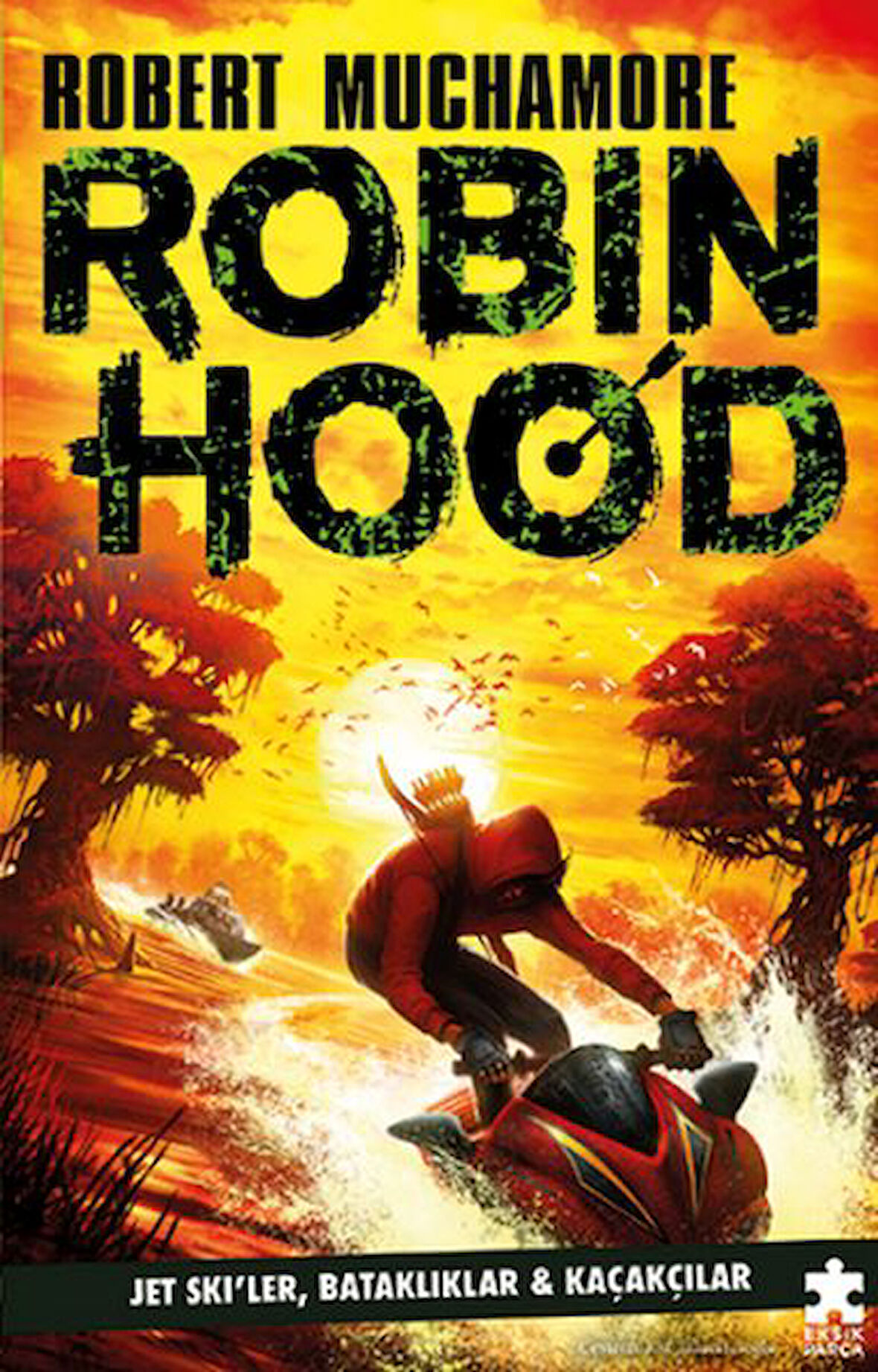 Robin Hood 3 - Jet Ski ler, Bataklıklar ve Kaçakçılar