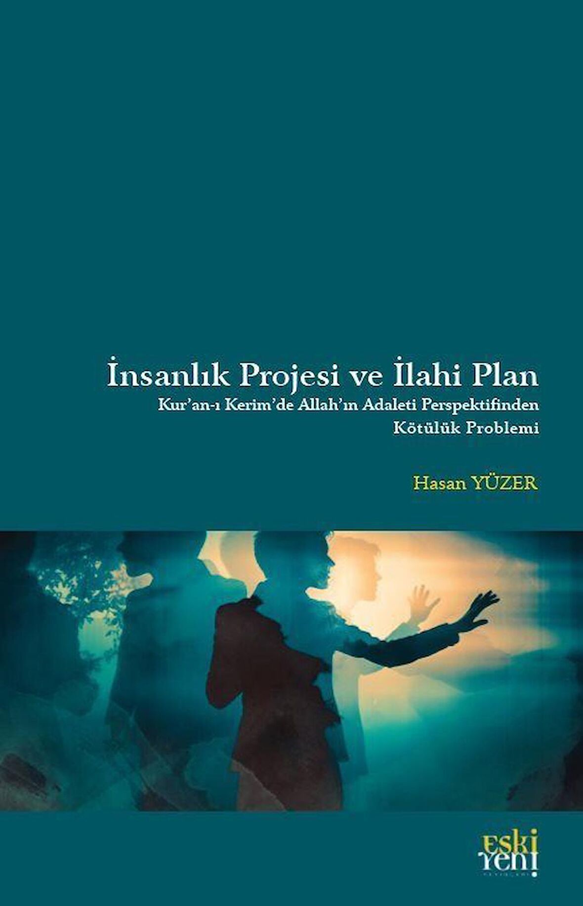 İnsanlık Projesi ve İlahi Plan