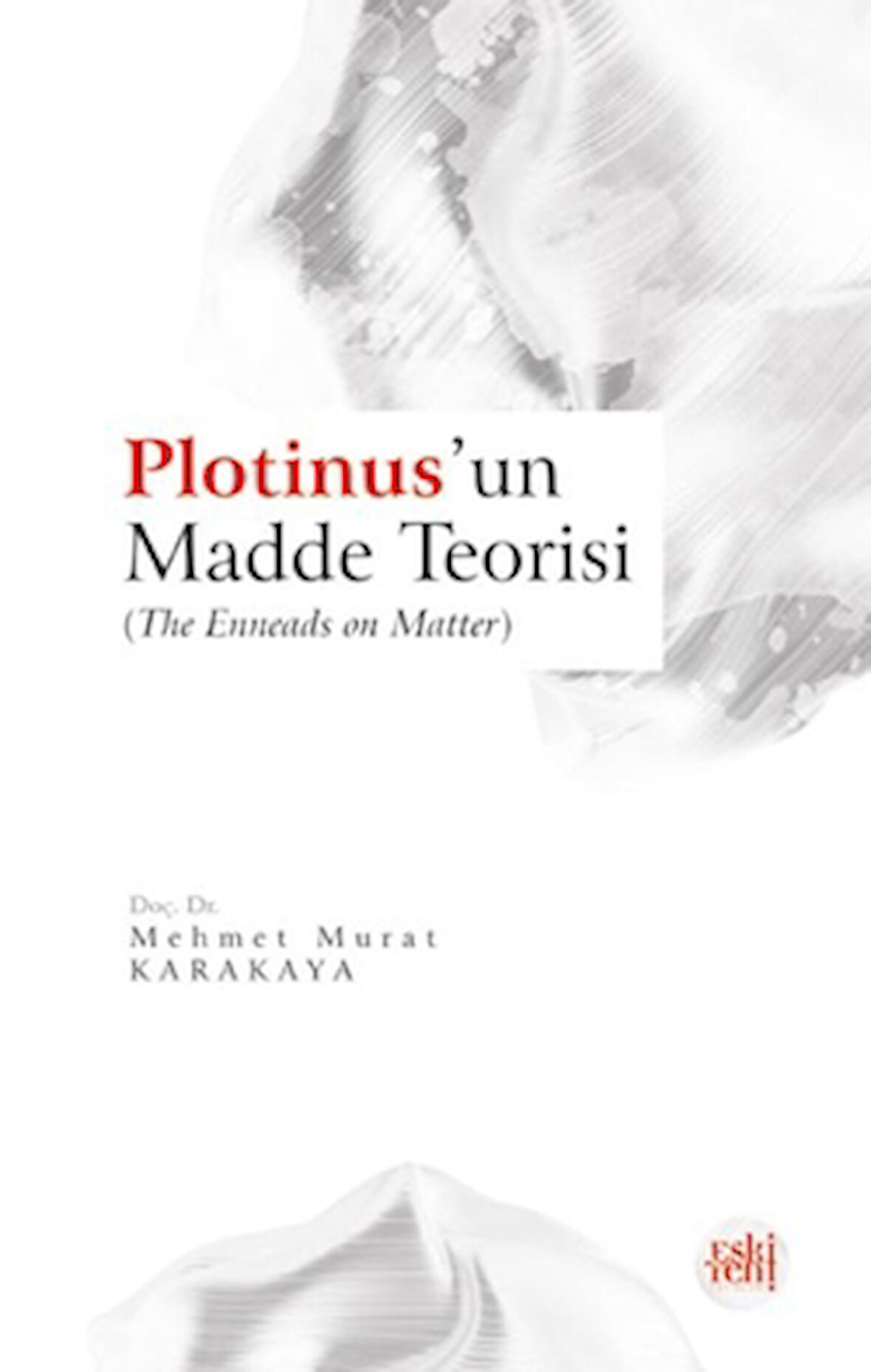 Plotinus’un Madde Teorisi