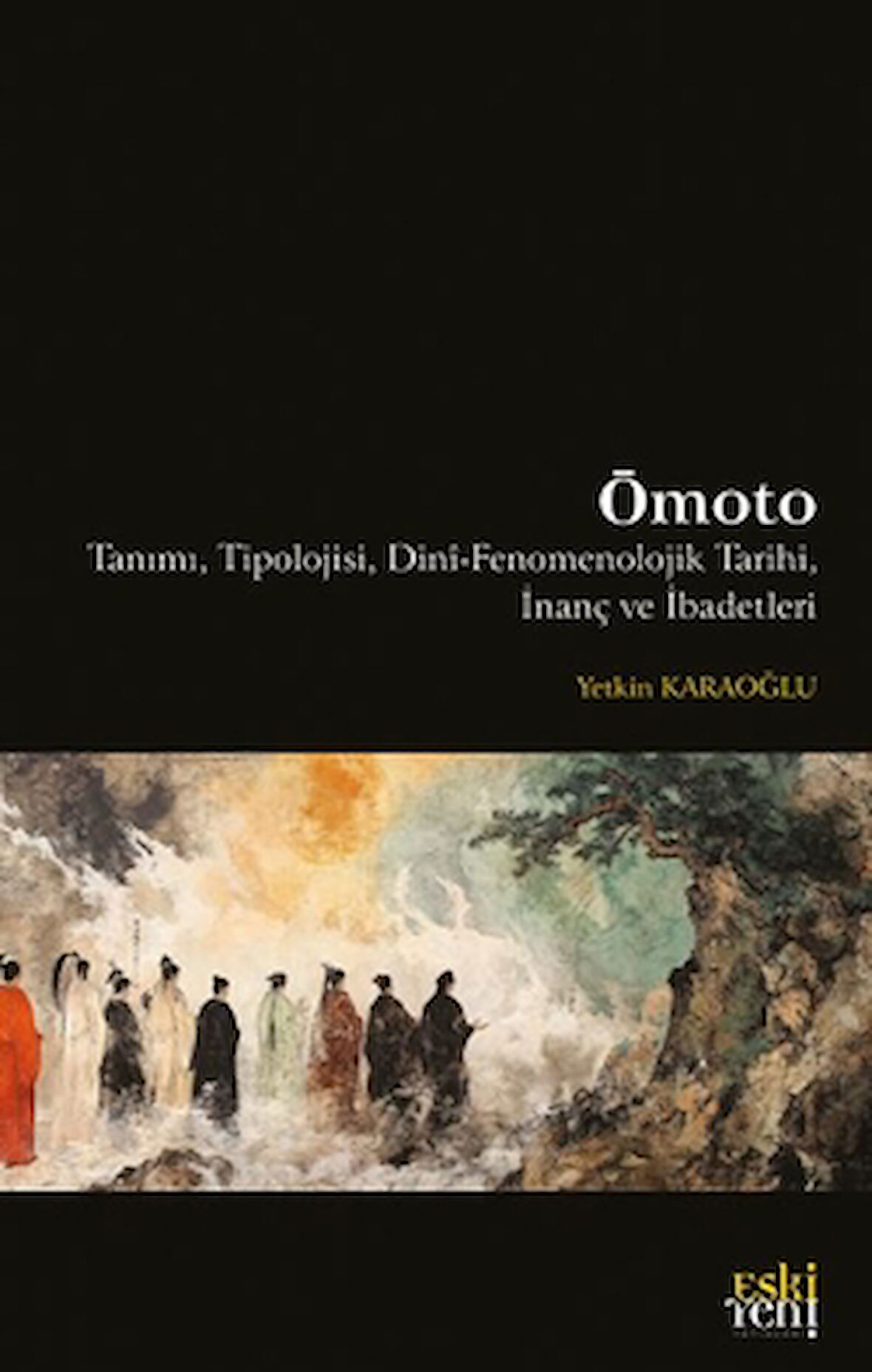 Ōmoto Tanımı, Tipolojisi, Dini-Fenomenolojik Tarihi, İnanç ve İbadetleri