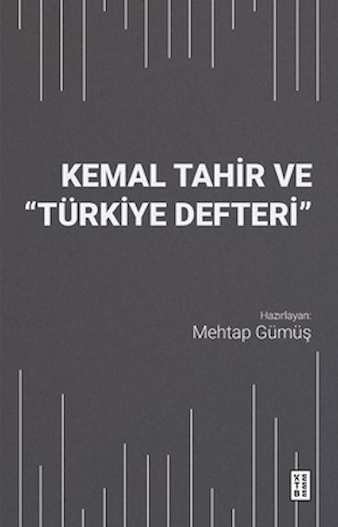 Kemal Tahir ve Türkiye Defteri