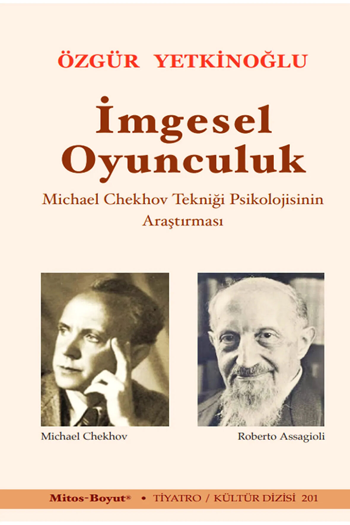 İmgesel Oyunculuk & Michael Chekhov Tekniği Psikolojisinin Araştırması