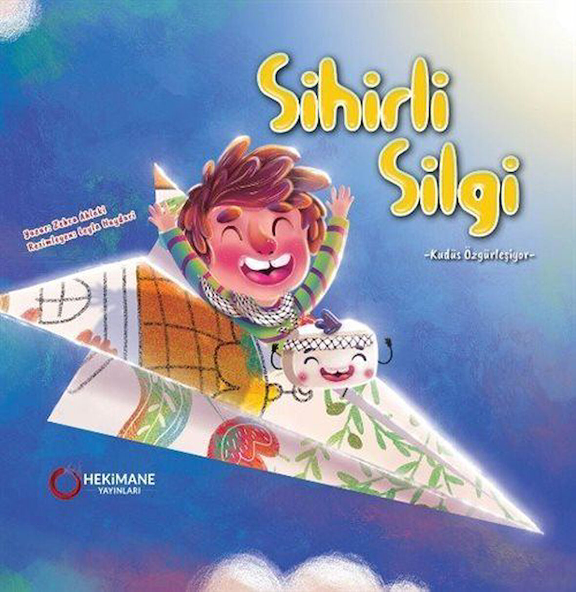 Sihirli Silgi & Kudüs Özgürleşiyor / Zehra Ahlaki