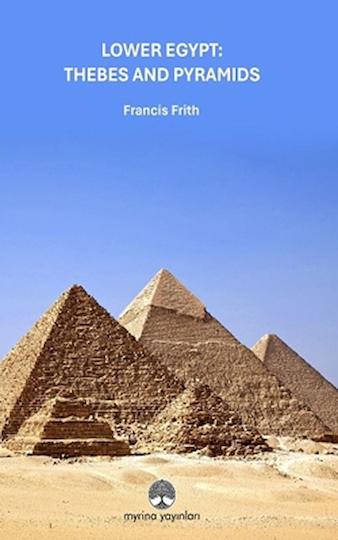 Lower Egypt: Thebes And Pyramids