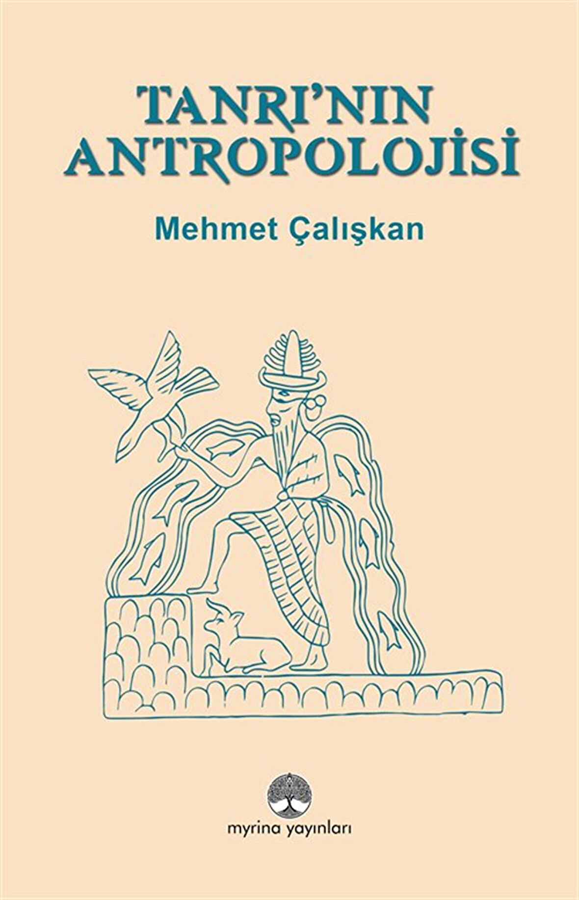 Tanrı'nın Antropolojisi / Mehmet Çalışkan