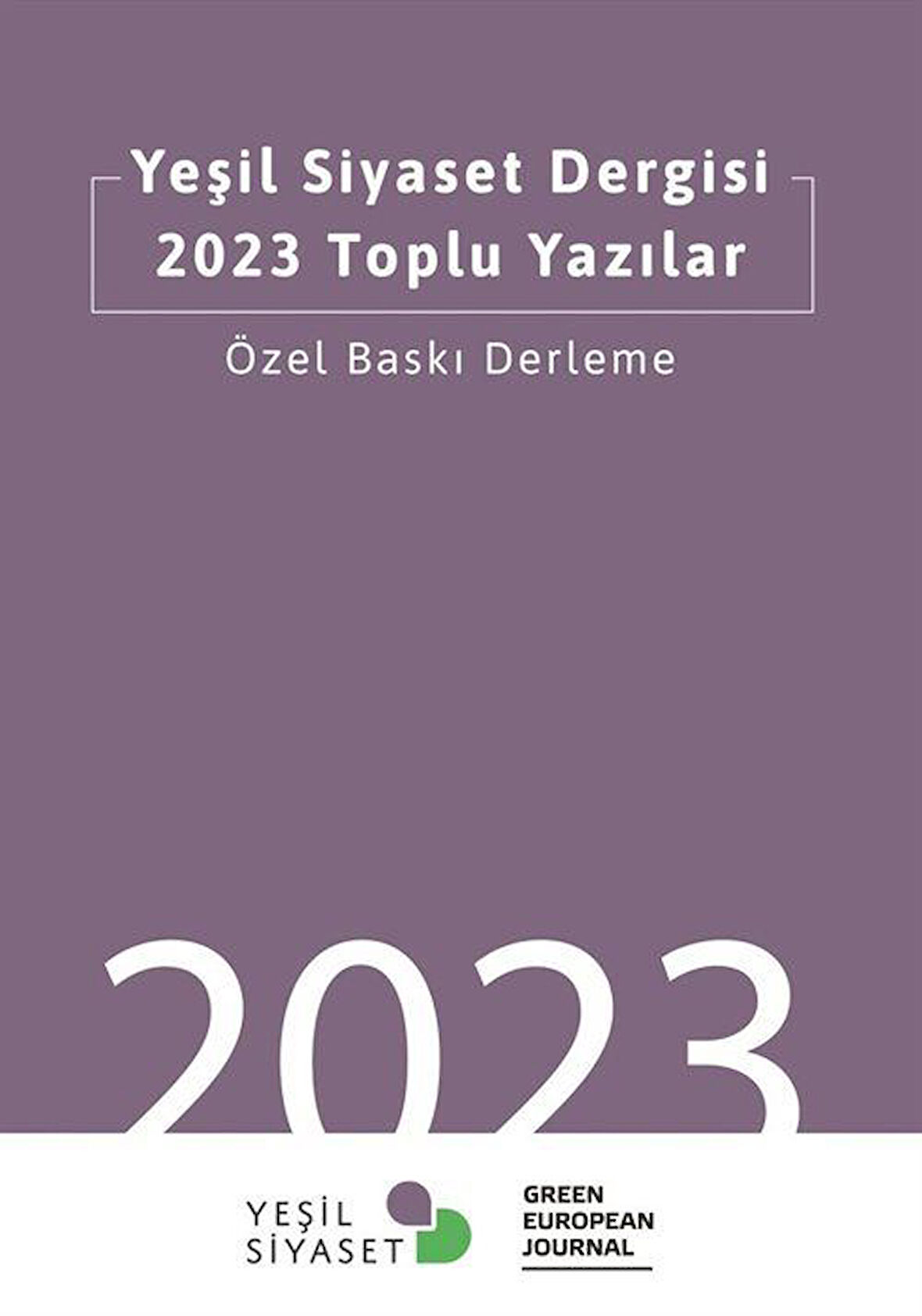 Yeşil Siyaset Dergisi 2023 Toplu Yazılar / Kolektif