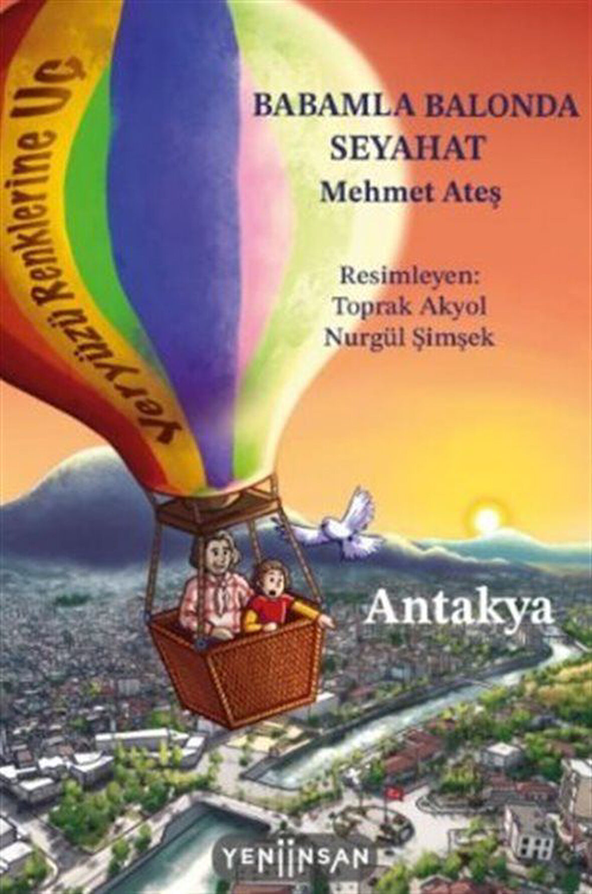 Babamla Balonda Seyahat: Antakya / Mehmet Ateş