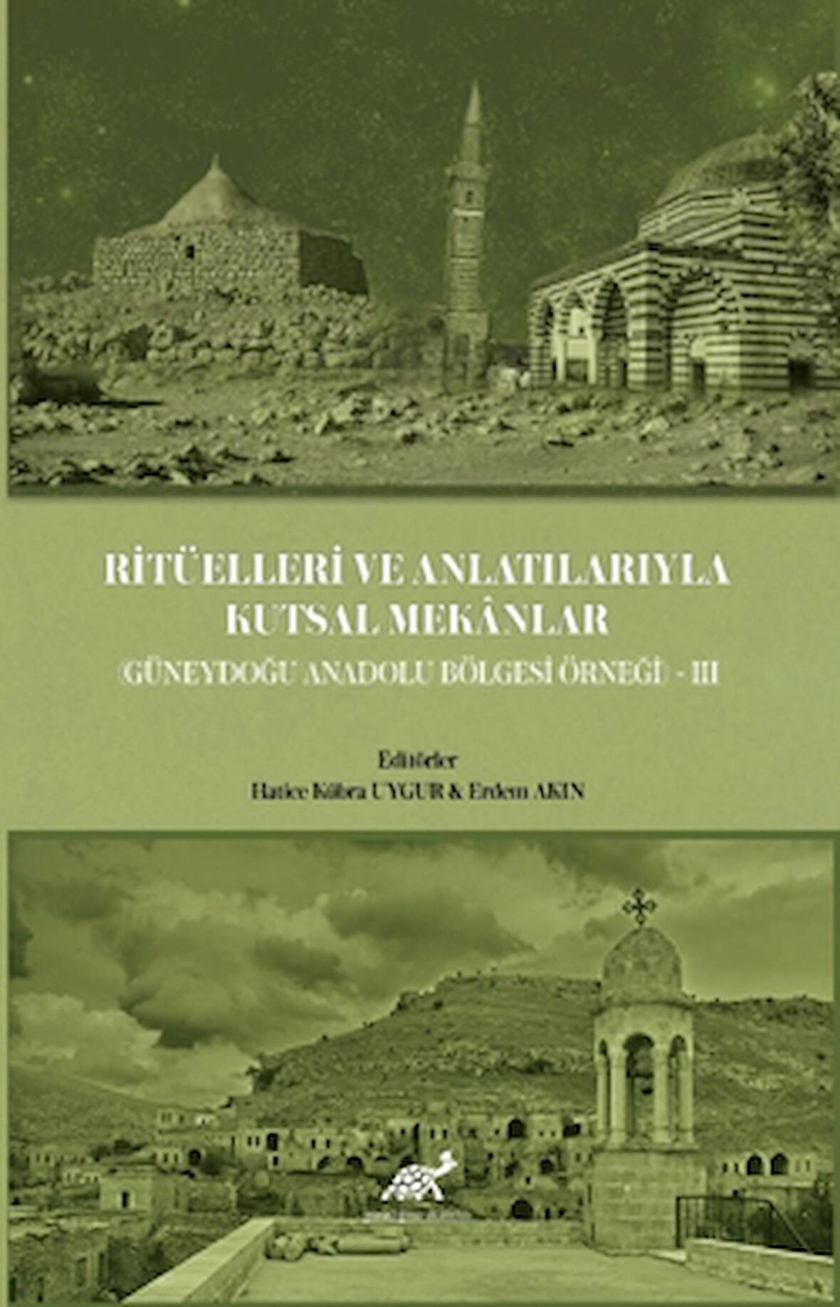 Ritüelleri ve Anlatılarıyla Kutsal Mekanlar