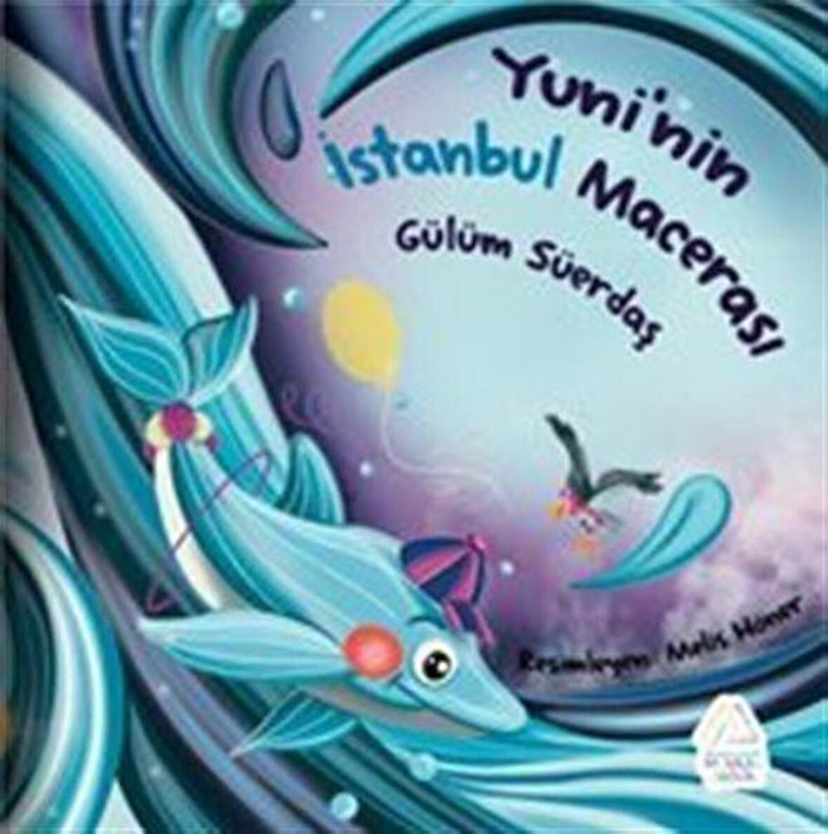 Yuni'nin İstanbul Macerası / Gülüm Süerdaş