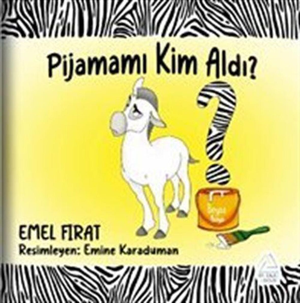 Pijamamı Kim Aldı? / Emel Fırat