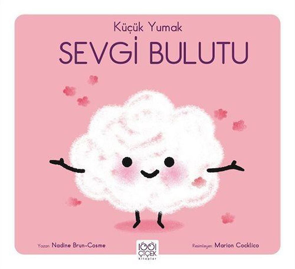 Küçük Yumak / Sevgi Bulutu / Nadine Brun Cosme