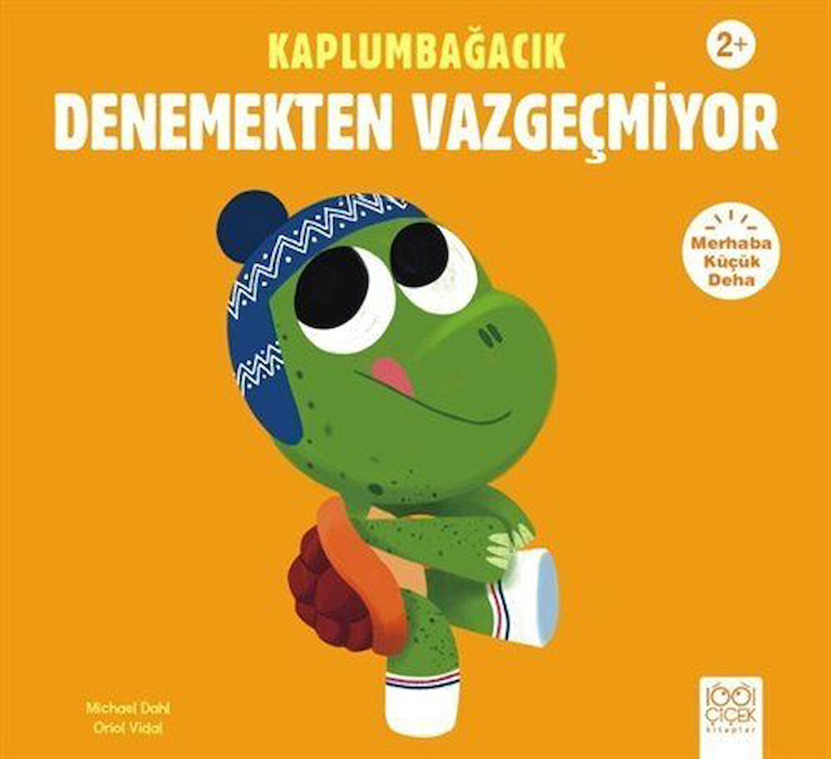 Kaplumbağacık Denemekten Vazgeçmiyor / Michael Dahl