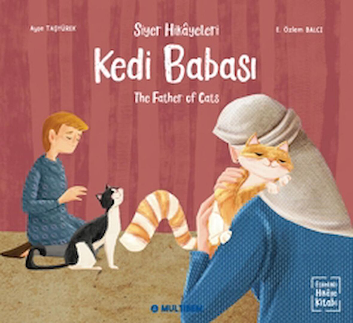 Kedi Babası - The Father of Cats (Etkinlikli Hikaye Kitabı)