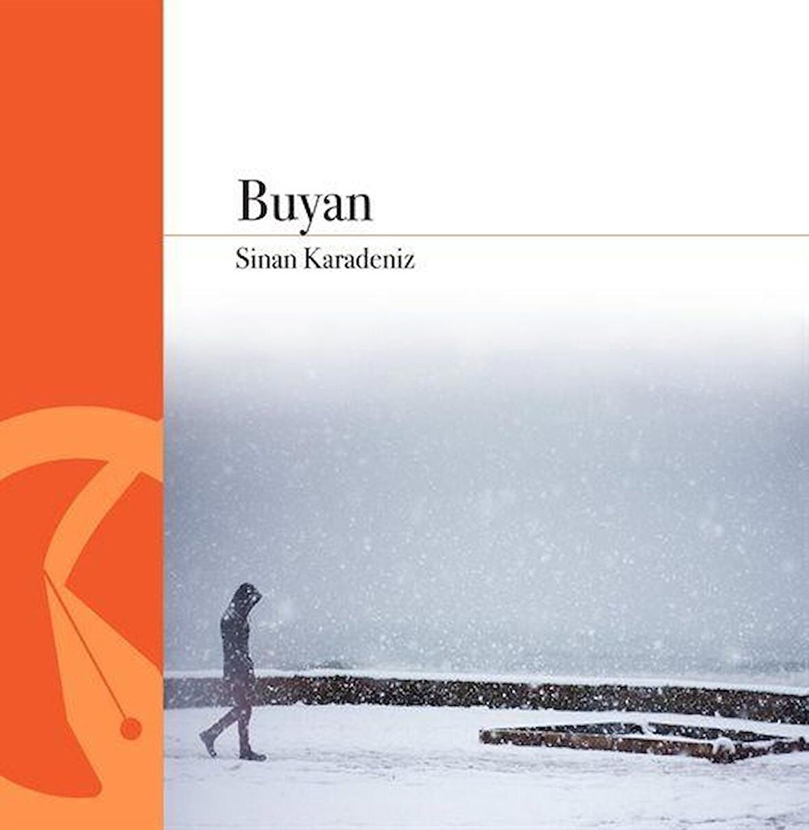 Buyan / Sinan Karadeniz