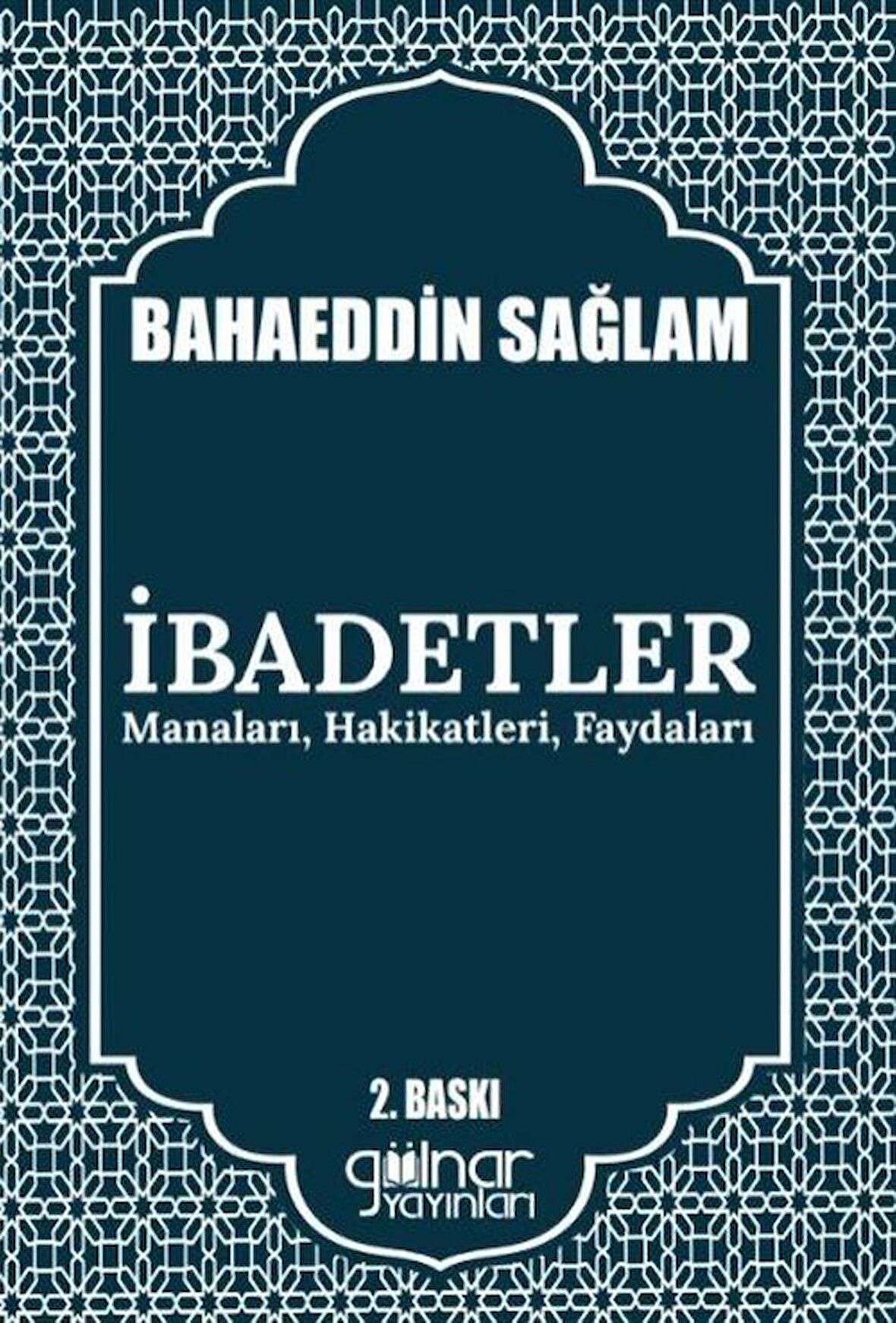 İbadetler Manaları, Hakikatleri, Faydaları