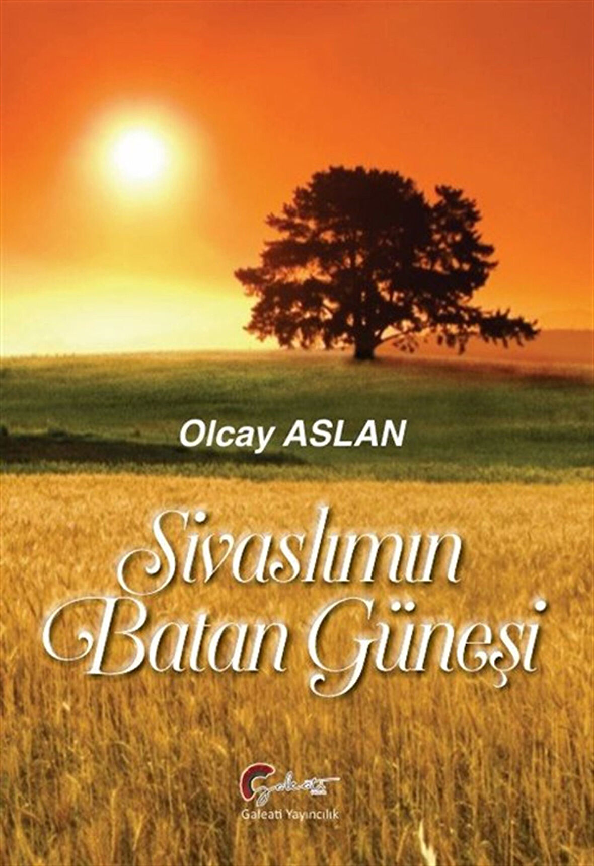 Sivaslımın Batan Güneşi / Olcay Aslan