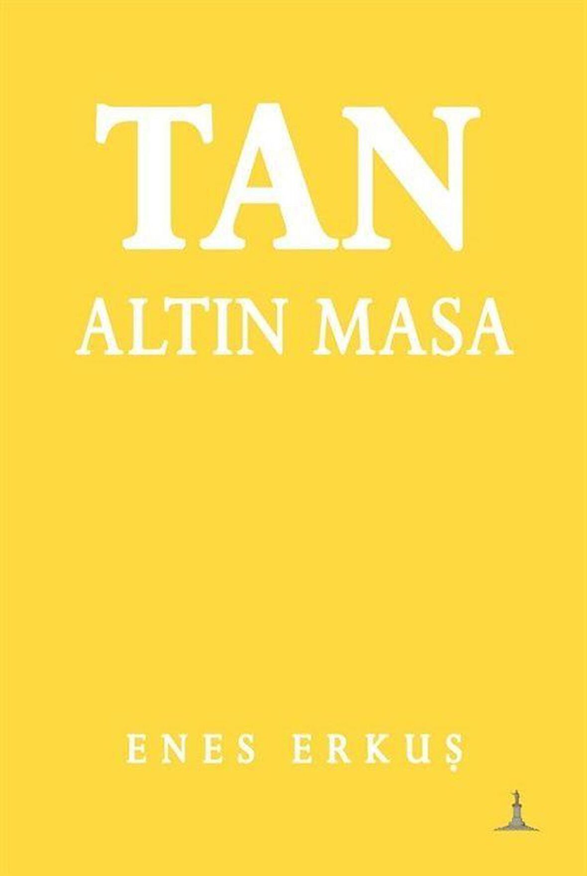 Tan: Altın Masa