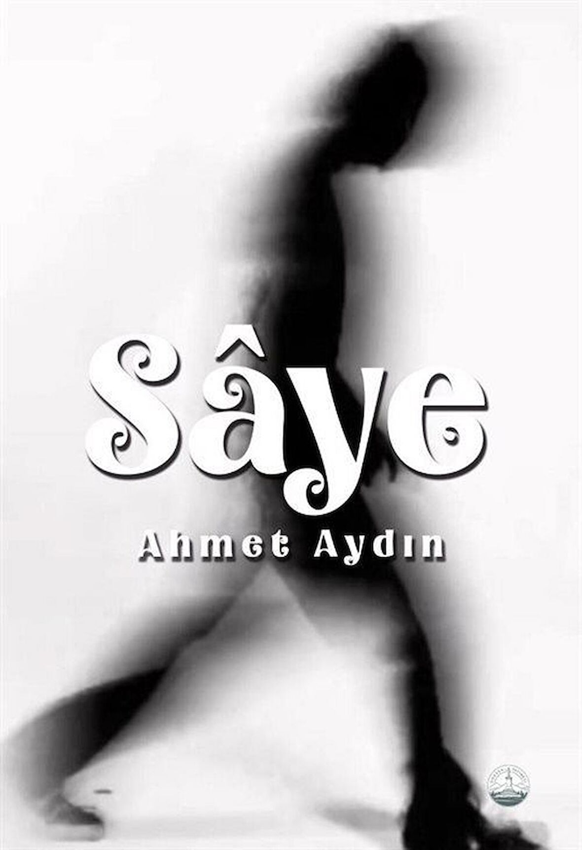 Saye / Ahmet Aydın