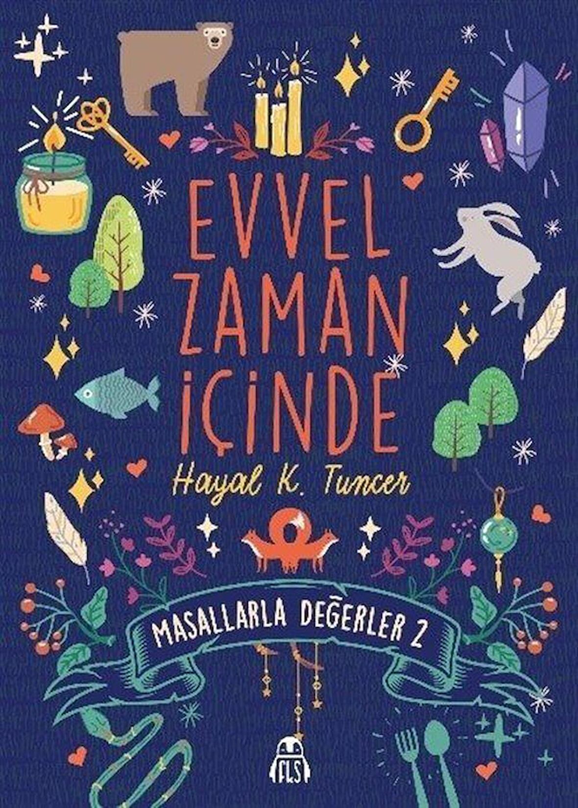 Evvel Zaman İçinde / Masallarla Değerler 2 / Hayal Koçoğlu Tuncer