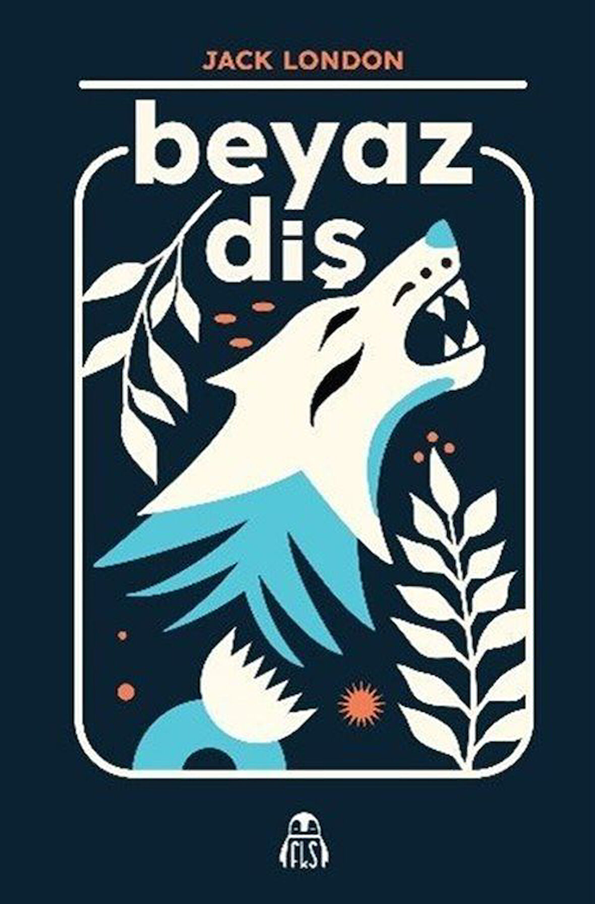 Beyaz Diş / Jack London