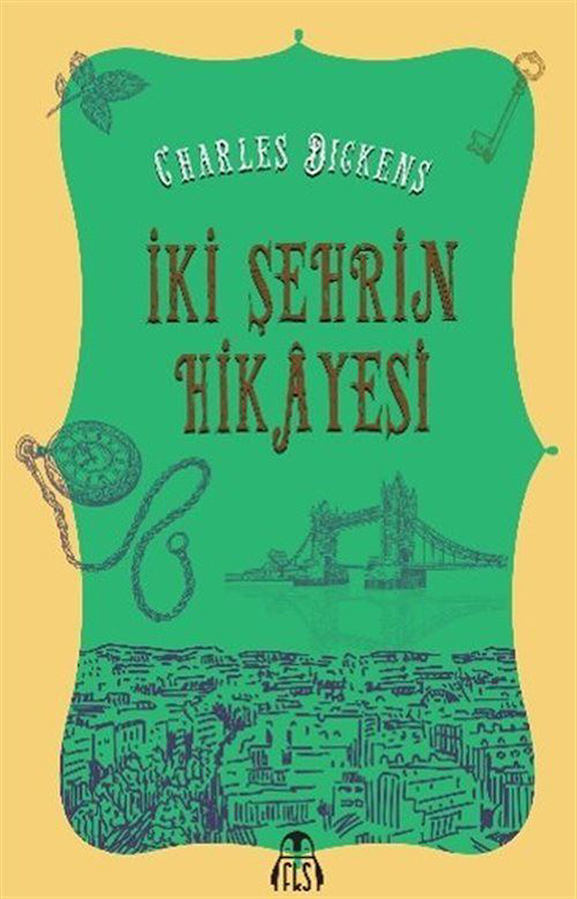 İki Şehrin Hikayesi / Charles Dickens