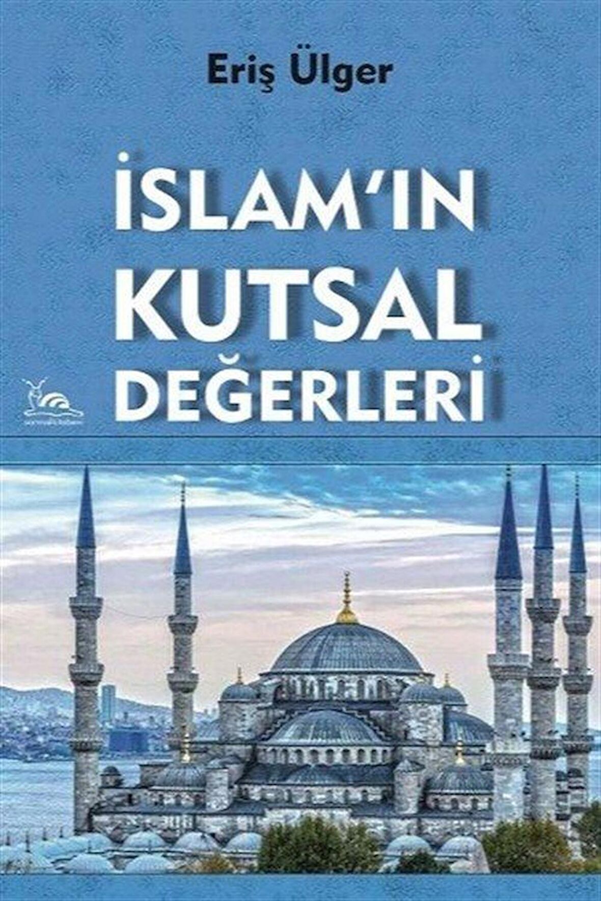 İslam'ın Kutsal Değerleri