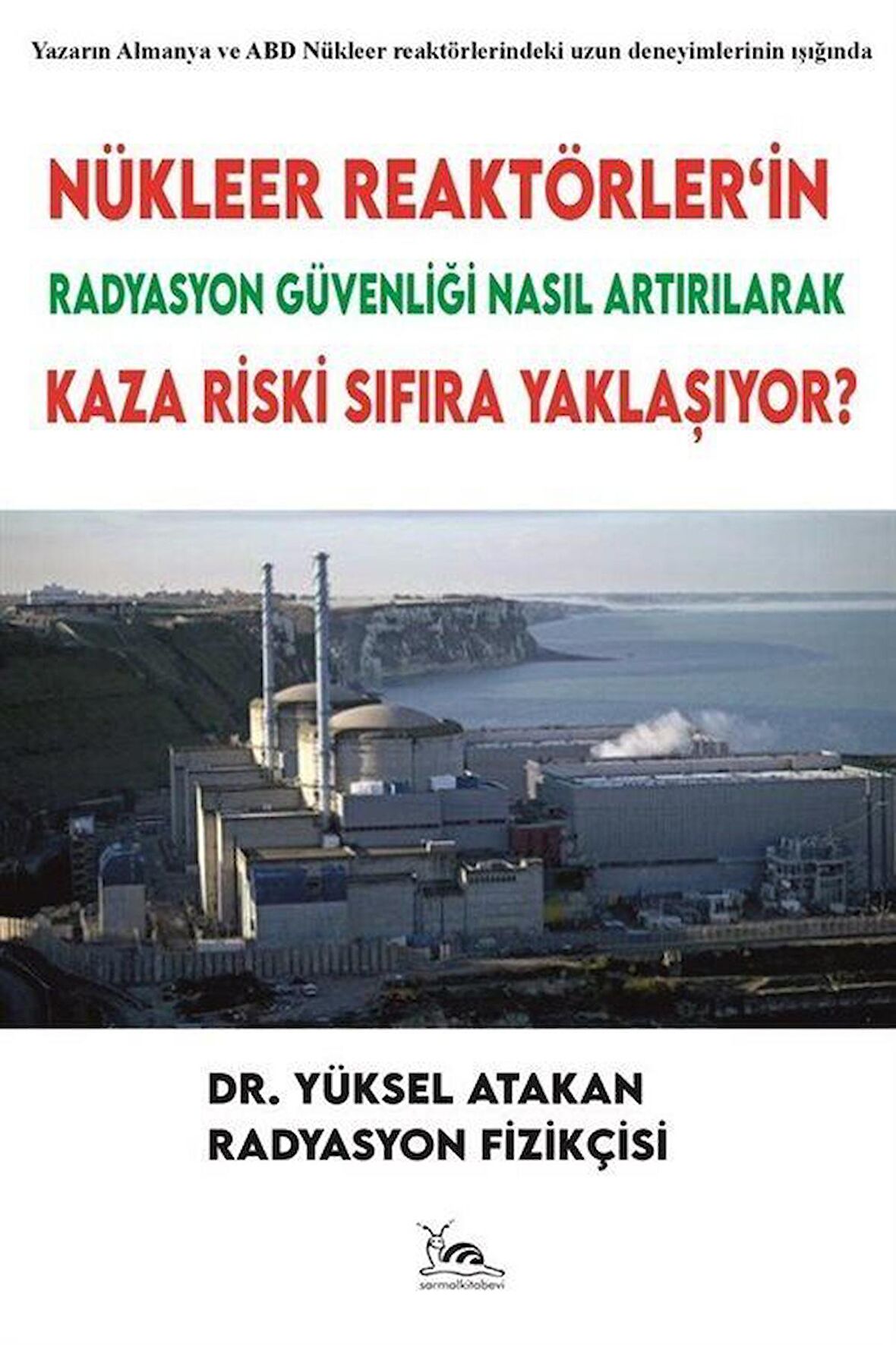 Nükleer Reaktörler’in Radyasyon Güvenliği Nasıl Artırılarak Kaza Riski Sıfıra Yaklaşıyor?