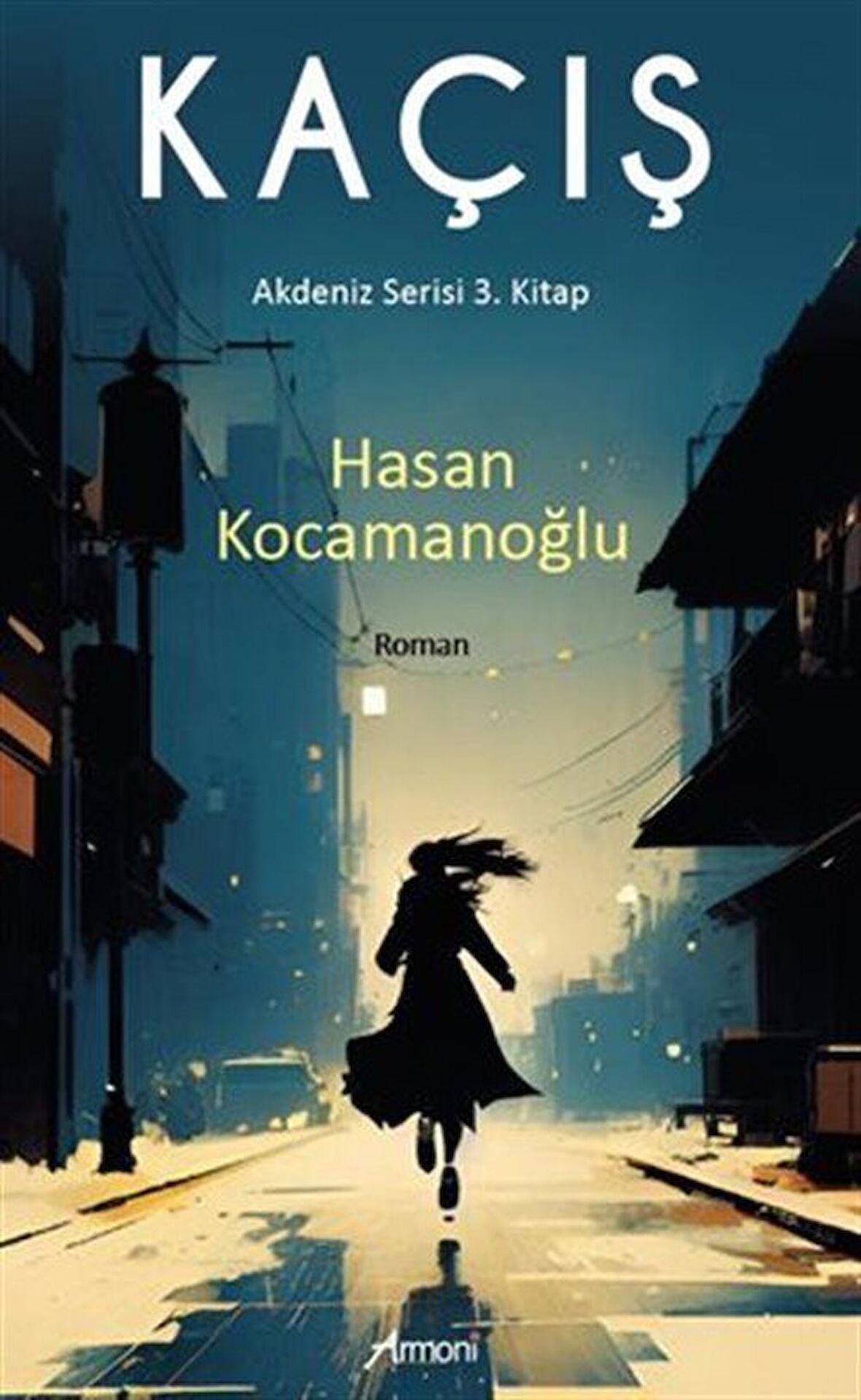 Kaçış / Hasan Kocamanoğlu