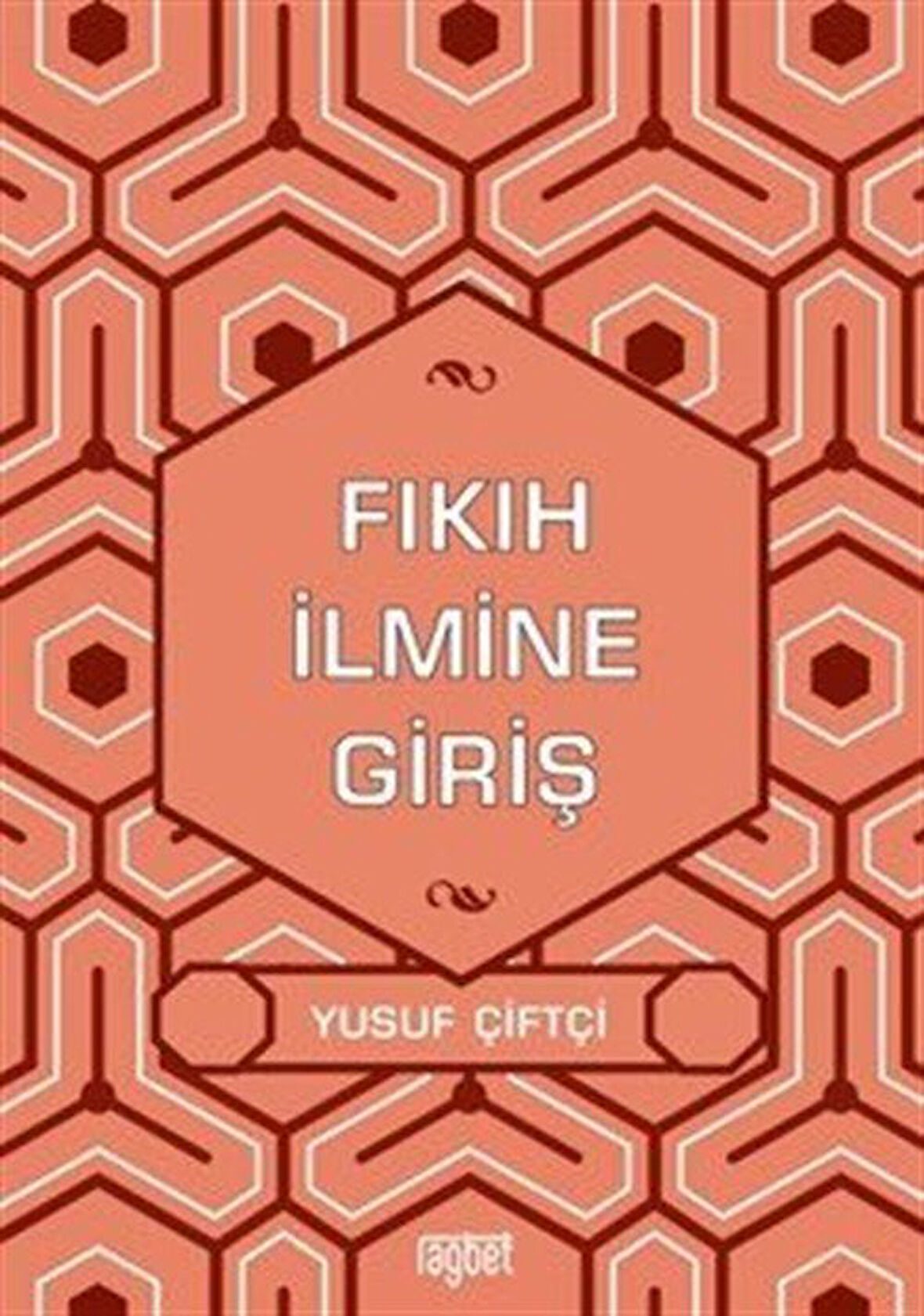 Fıkıh İlmine Giriş / Yusuf Çiftçi