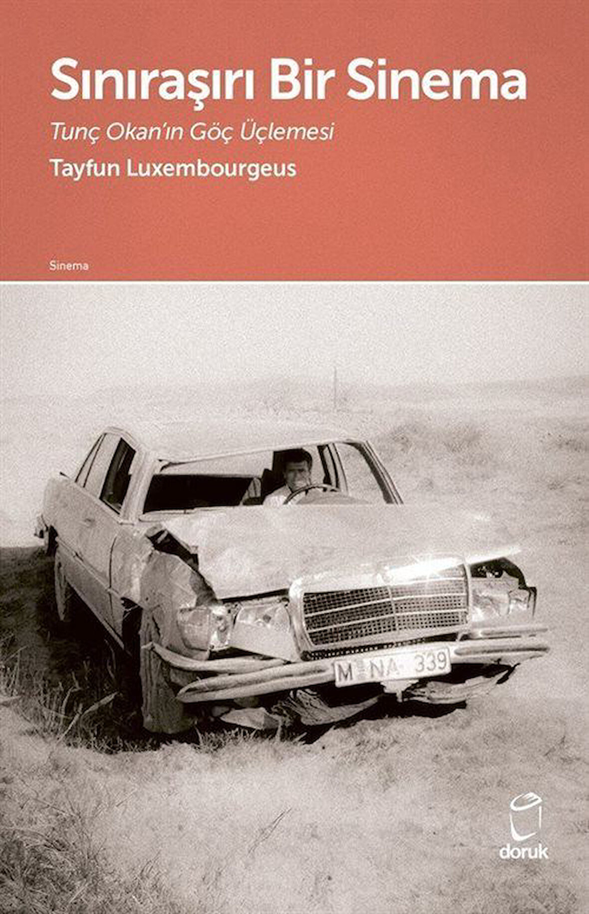 Sınıraşırı Bir Sinema & Tunç Okan'ın Göç Üçlemesi / Tayfun Luxembourgeus