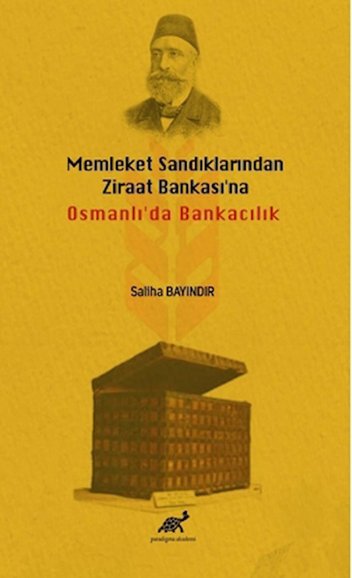 Memleket Sandıklarından Ziraat Bankası'na Osmanlı'da Bankacılık