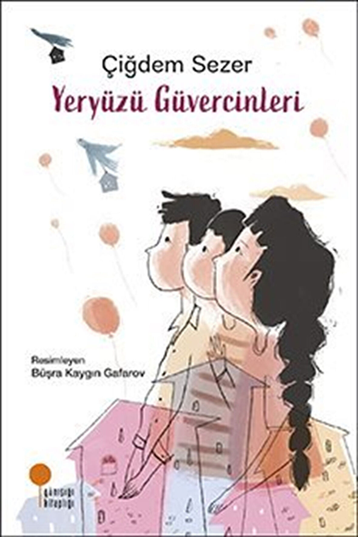Yeryüzü Güvercinleri / Çiğdem Sezer