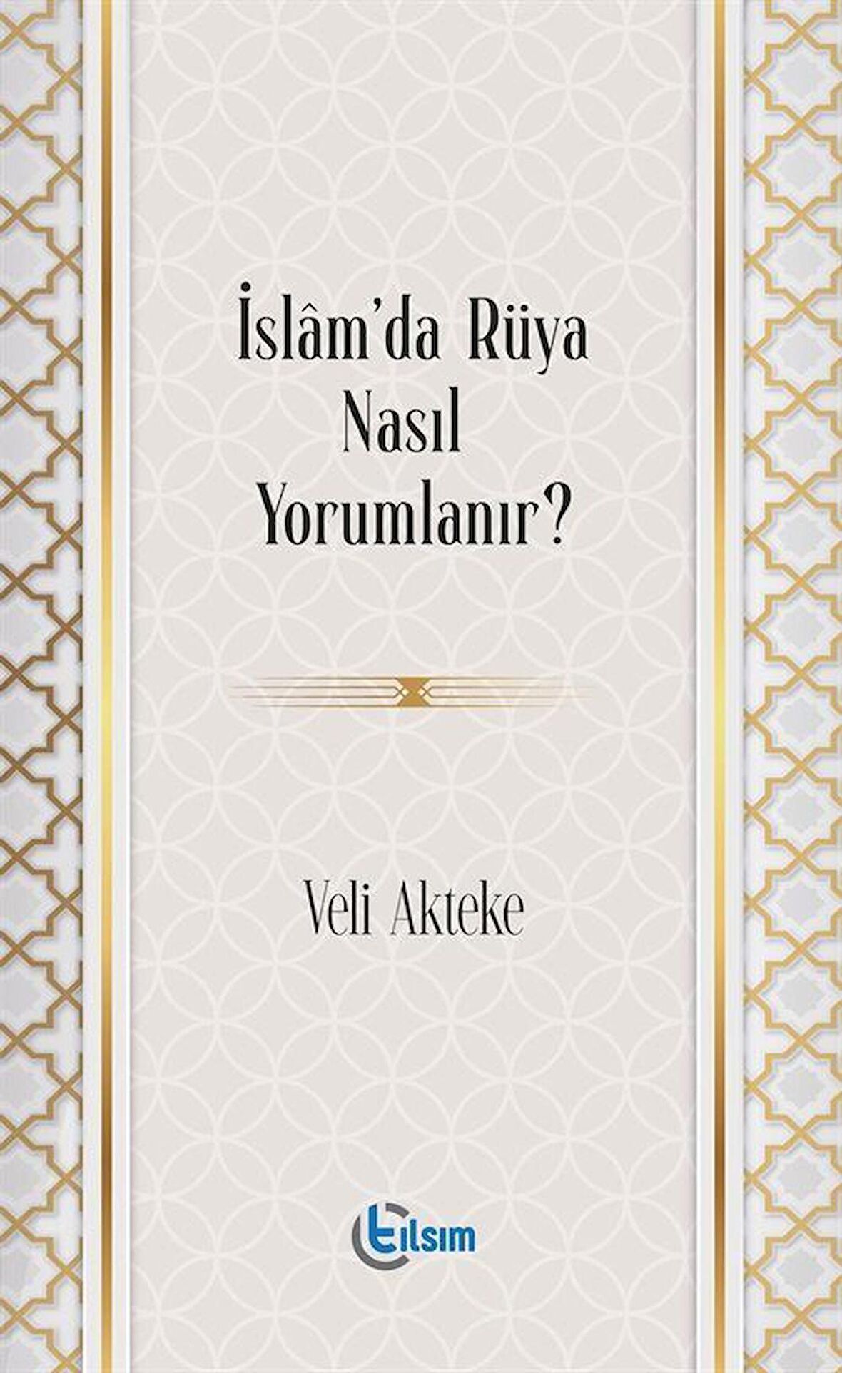 İslam’da Rüya Nasıl Yorumlanır?