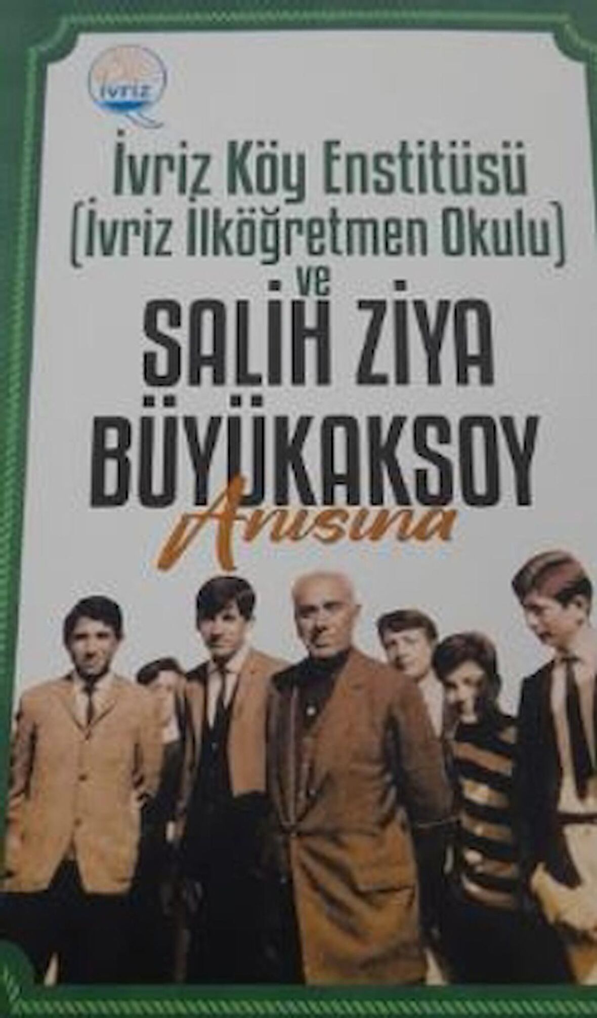 İvriz Köy Enstitüsü ve Salih Ziya Büyükaksoy Anısına